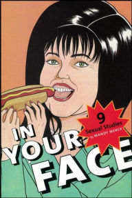 Title: In Your Face: 9 Sexual Studies, Author: Mandy Merck