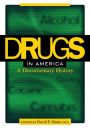 Drugs in America: A Documentary History / Edition 1