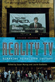 Title: Reality TV: Remaking Television Culture, Author: Susan Murray