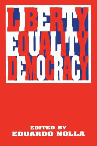 Title: Liberty, Equality, Democracy, Author: Eduardo Nolla