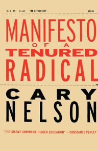 Title: Manifesto of a Tenured Radical, Author: Cary Nelson