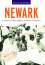 Newark: A History of Race, Rights, and Riots in America