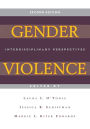 Gender Violence, 2nd Edition: Interdisciplinary Perspectives