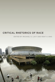 Title: Critical Rhetorics of Race, Author: Kent A. Ono