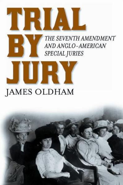 Trial by Jury: The Seventh Amendment and Anglo-American Special Juries