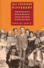 All Together Different: Yiddish Socialists, Garment Workers, and the Labor Roots of Multiculturalism