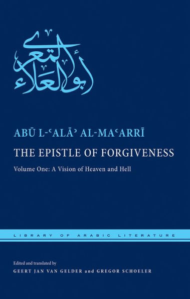 The Epistle of Forgiveness: Volume One: A Vision Heaven and Hell