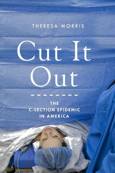 Cut It Out: The C-Section Epidemic America