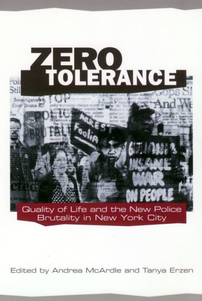 Zero Tolerance: Quality of Life and the New Police Brutality in New York City