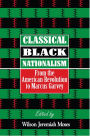 Classical Black Nationalism: From the American Revolution to Marcus Garvey