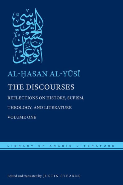 The Discourses: Reflections on History, Sufism, Theology, and Literature-Volume One