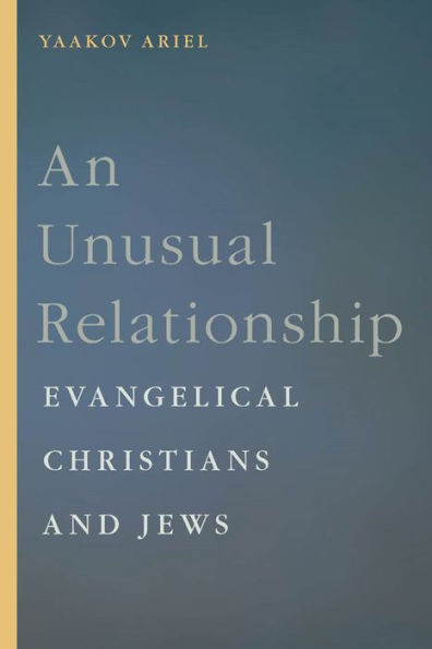 An Unusual Relationship: Evangelical Christians and Jews