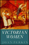 Title: Victorian Women, Author: Joan Perkin