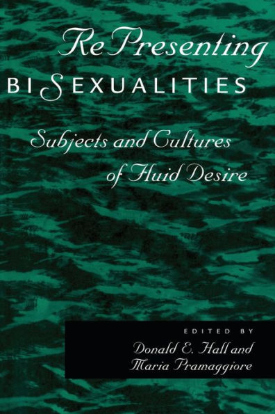 RePresenting Bisexualities: Subjects and Cultures of Fluid Desire