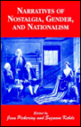 Nostalgia, Gender, and Nationalism: Narrative Traditions