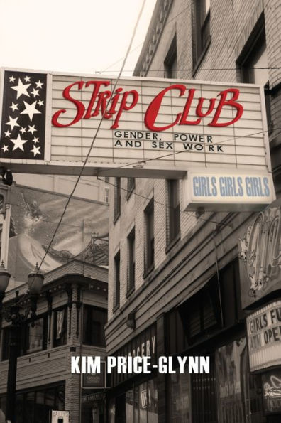 Strip Club: Gender, Power, and Sex Work