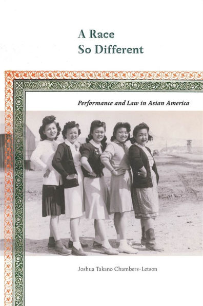 A Race So Different: Performance and Law Asian America