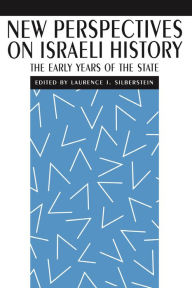 Title: New Perspectives on Israeli History: The Early Years of the State, Author: Laurence J. Silberstein