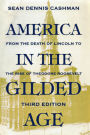 America in the Gilded Age: Third Edition