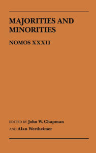 Title: Majorities and Minorities: Nomos XXXII, Author: John W. Chapman