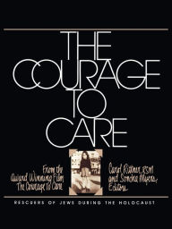 Title: The Courage to Care, Author: Carol Rittner