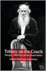 Tolstoy on the Couch: Misogyny, Masochism, and the Absent Mother
