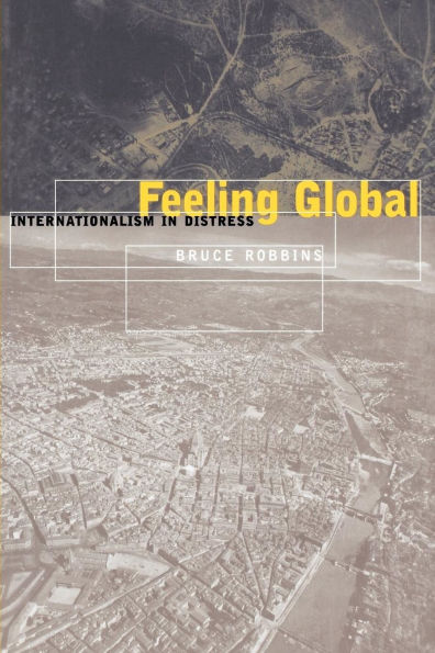 Feeling Global: Internationalism Distress