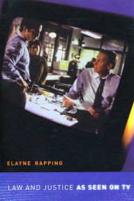 Title: Law and Justice as Seen on TV, Author: Elayne Rapping