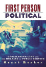 First Person Political: Legislative Life and the Meaning of Public Service