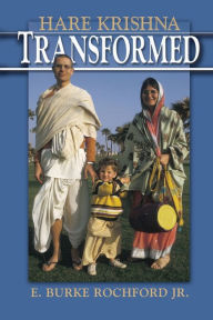 Title: Hare Krishna Transformed, Author: E. Burke Rochford
