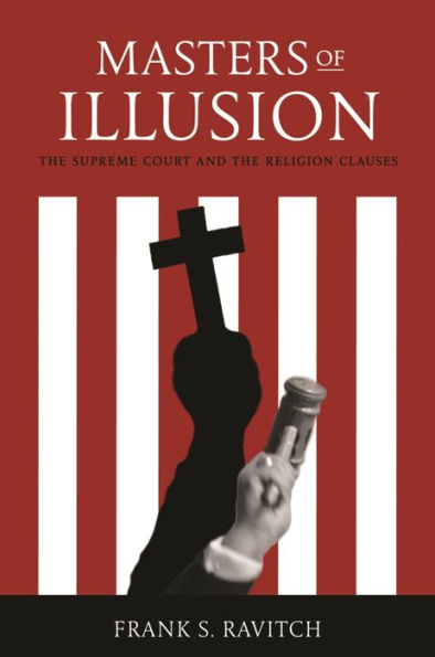Masters of Illusion: the Supreme Court and Religion Clauses