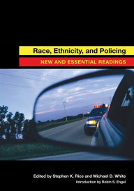 Title: Race, Ethnicity, and Policing: New and Essential Readings, Author: Stephen K. Rice