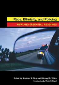 Title: Race, Ethnicity, and Policing: New and Essential Readings, Author: Stephen K. Rice