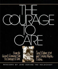 Title: The Courage to Care, Author: Carol Rittner