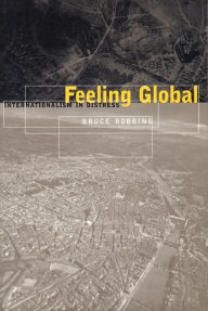Title: Feeling Global: Internationalism in Distress, Author: Bruce Robbins