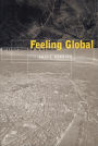 Feeling Global: Internationalism in Distress