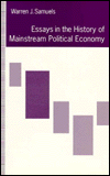Title: Essays in the History of Mainstream Political Economy, Author: Warren J. Samuels