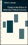 Title: Essays in the History of Heterodox Political Economy, Author: Warren J. Samuels