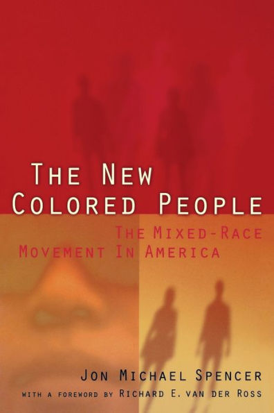 The New Colored People: The Mixed-Race Movement in America