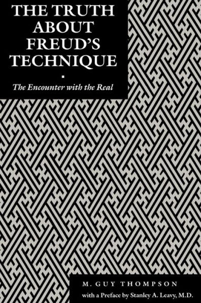 The Truth About Freud's Technique: The Encounter With the Real