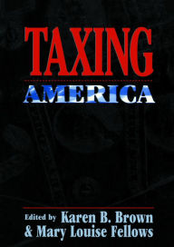 Title: Taxing America, Author: Karen B. Brown