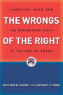 The Wrongs of the Right: Language, Race, and the Republican Party in the Age of Obama