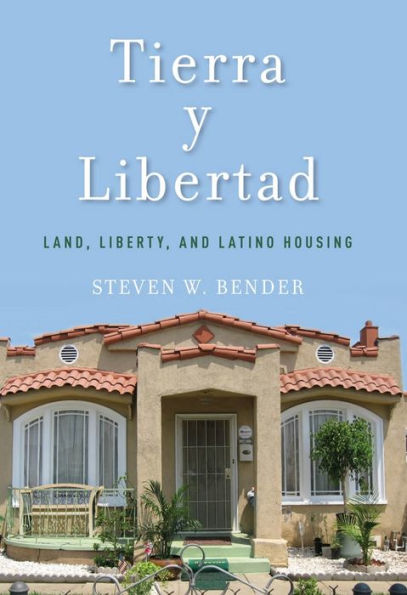 Tierra y Libertad: Land, Liberty, and Latino Housing