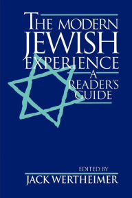 Title: The Modern Jewish Experience: A Reader's Guide, Author: Jack Wertheimer