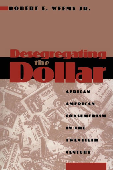 Desegregating the Dollar: African American Consumerism in the Twentieth Century