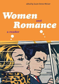 Title: Women and Romance: A Reader, Author: Susan Ostrov Weisser