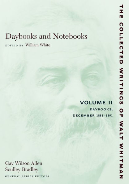 Daybooks and Notebooks: Volume II: Daybooks, December 1881-1891