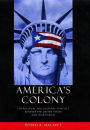 America's Colony: The Political and Cultural Conflict between the United States and Puerto Rico