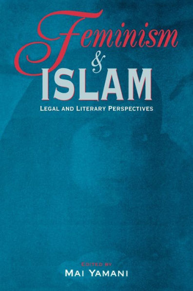 Feminism and Islam: Legal and Literary Perspectives / Edition 1