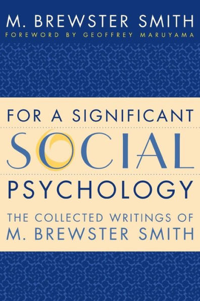 For a Significant Social Psychology: The Collected Writings of M. Brewster Smith